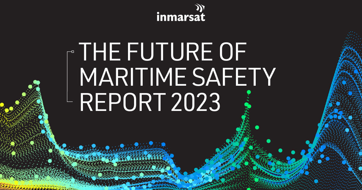 Inmarsat Releases The Future of Maritime Safety Report