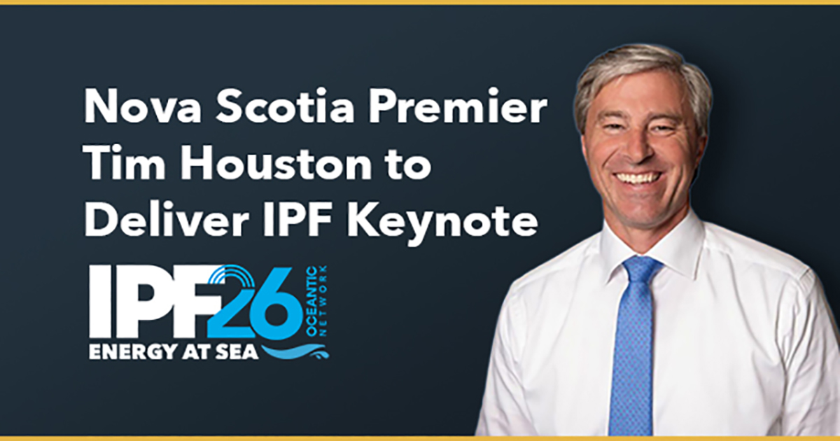 Nova Scotia Premier Tim Houston to Deliver Keynote at Oceantic Network's International Partnering Forum in February